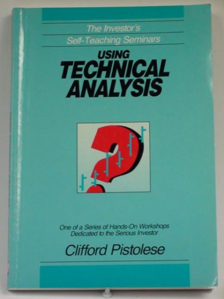 The Investor's Self-Teaching Seminars. Using Technical  Analysis