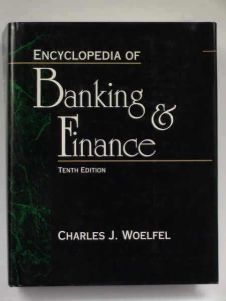 Encyclopedia of Banking & Finance
