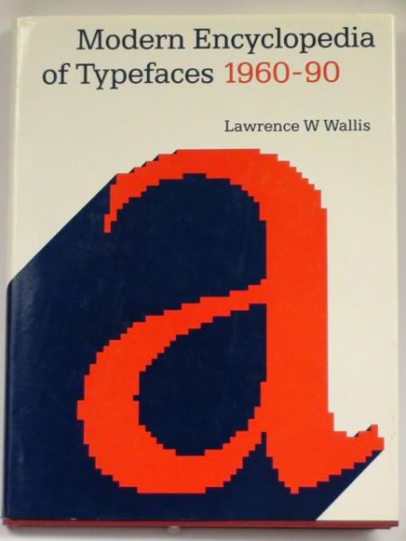Wallis Lawrence - Modern Encyclopedia of Typefaces 1960-90