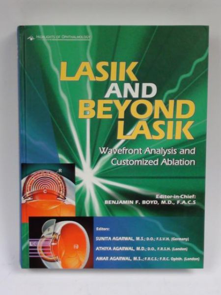 Boyd Benjamin (ed.) - Lasik and Beyond Lasik. Wavefront Analysis and Customized Ablation