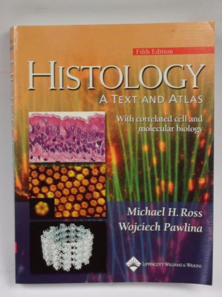 Ross Michael,   - Histology. A Text and Atlas. With correlated cell and molecular biology