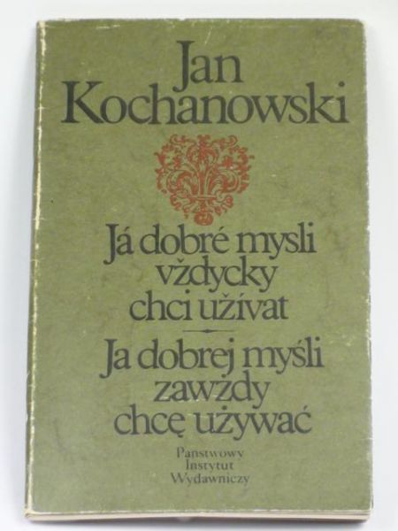 Ja dobrej myśli zawżdy chcę używać