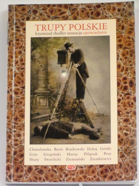 Trupy polskie : kryminał, thriller, sensacja : opowiadania