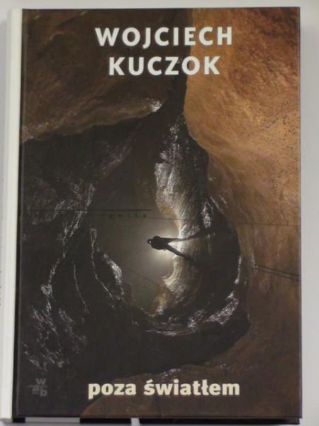 Kuczok Wojciech  -  Poza światłem