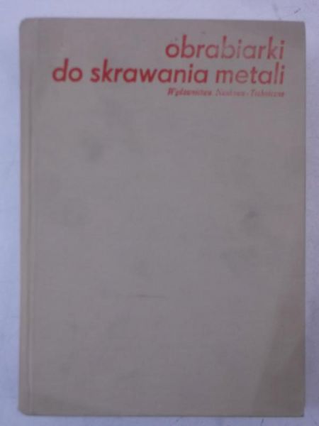 Lewandowski Stefan (red.) - Obrabiarki do skrawania metali