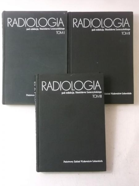 Leszczyński Stanisław (red.) - Radiologia, Tom I-III
