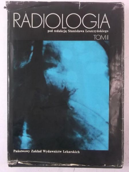 Leszczyński Stanisław (red.) - Radiologia, Tom II