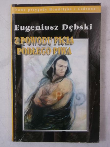 Z powodu picia podłego piwa