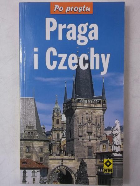 Praga i Czechy. Po prostu