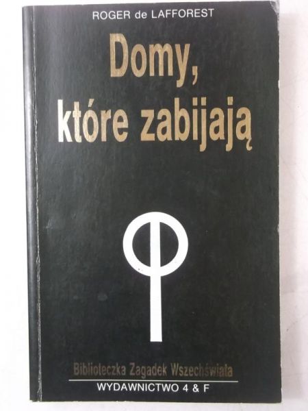 Lafforest de Roger - Domy, które zabijają