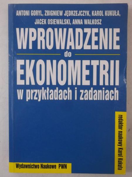 Wprowadzenie do ekonometrii w przykładach i zadaniach