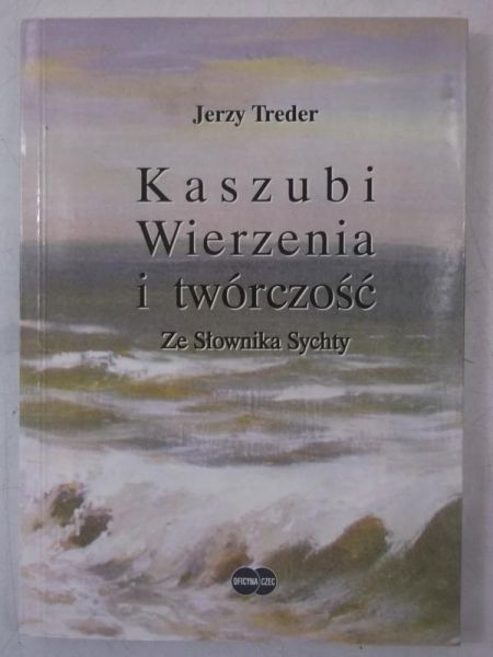 Kaszubi. Wierzenia i twórczość