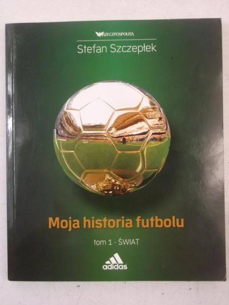 Moja historia Futbolu, Tom 1-Świat