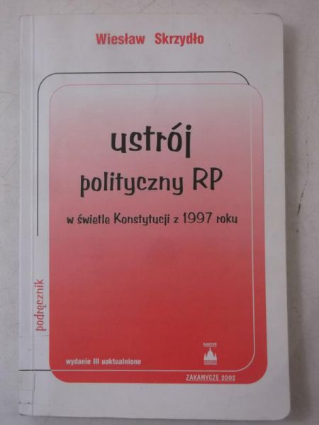 Ustrój polityczny RP w świetle Konstytucji z 1997 roku