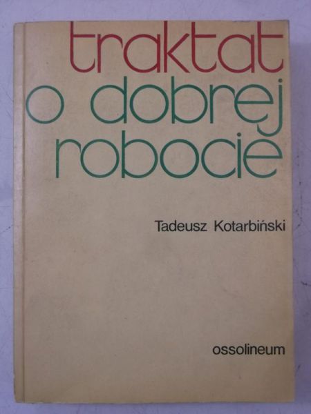 Traktat o dobrej robocie