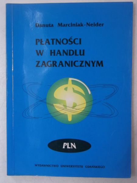 Marciniak-Neider Danuta - Płatności w handlu zagranicznym