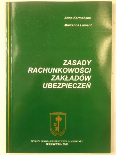 Karmańska Anna - Zasady rachunkowości zakładów ubezpieczeń