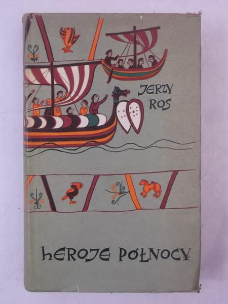 Ros Jerzy - Heroje północy