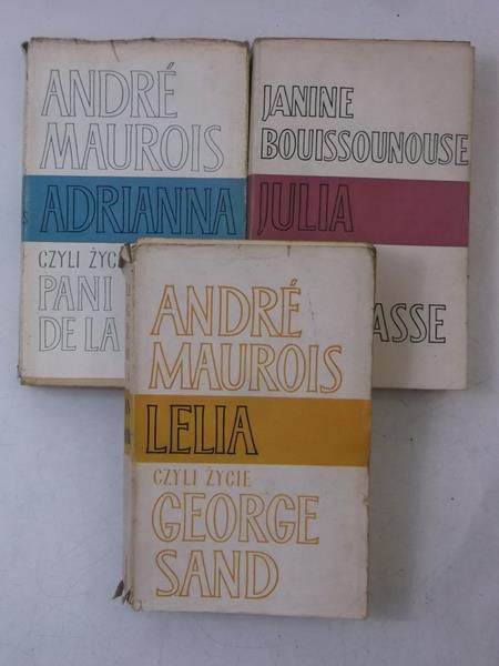 Maurois Andre / Bouissounouse Janine - Adrianna / Lelia / Julia