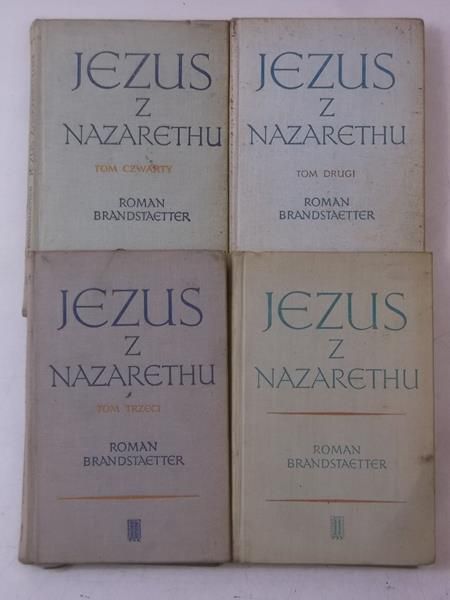 Brandstaetter Roman - Jezus z Nazaretu, tom I-IV