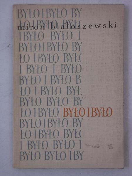 Białoszewski Miron - Było i Było