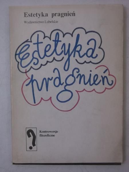 Brach-Czaina Jolanta (red.) - Estetyka pragnień