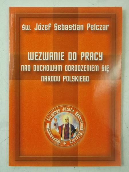 Wezwanie do pracy nad duchowym odrodzeniem się narodu polskiego