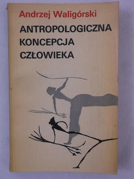 Antopologiczna koncepcja człowieka