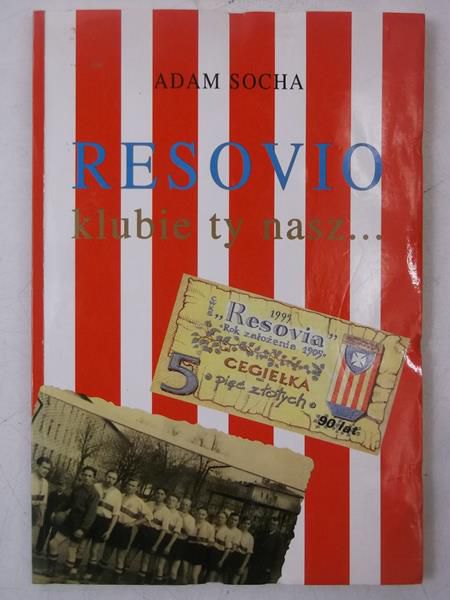 Resovio klubie ty nasz…