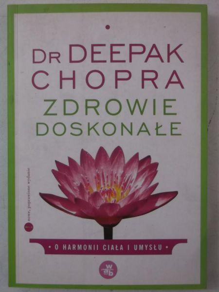Chopra Deepak - Zdrowie doskonałe