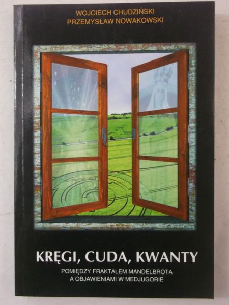 Chudziński Wojciech - Kręgi, cuda, kwanty