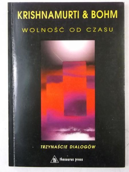 Krishnamurti & Bohm - Wolność od czasu