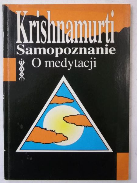 Krishnamurti Jiddu - Samopoznanie o medytacji