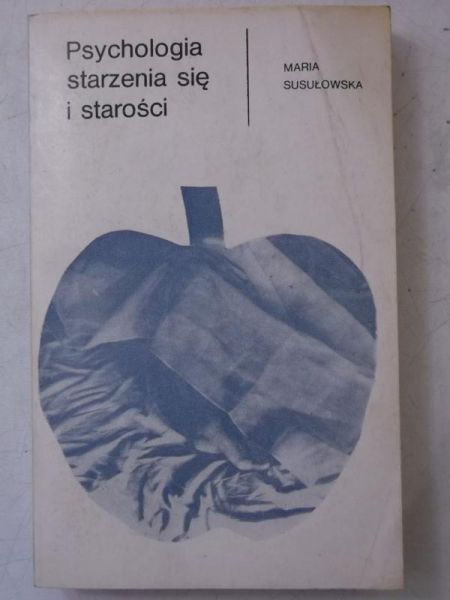 Psychologia starzenia się i starości