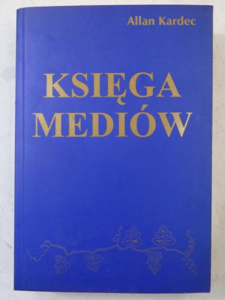 Kardec Allan - Księga mediów