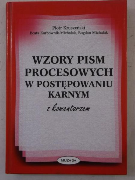 Wzory pism procesowych w postępowaniu karnym