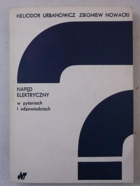 Nowacki Zbigniew - Napęd elektryczny w pytaniach i odpowiedziach