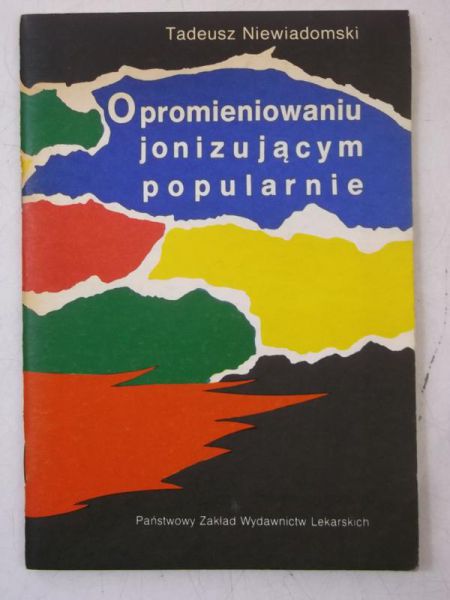 O promieniowaniu jonizującym popularnie