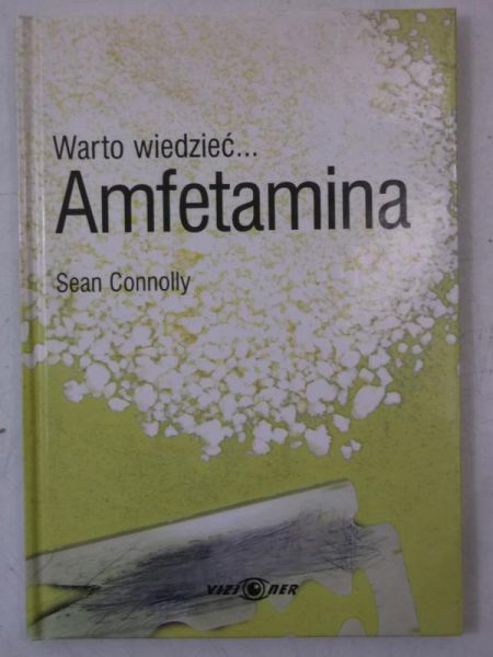 Warto wiedzieć…Amfetamina