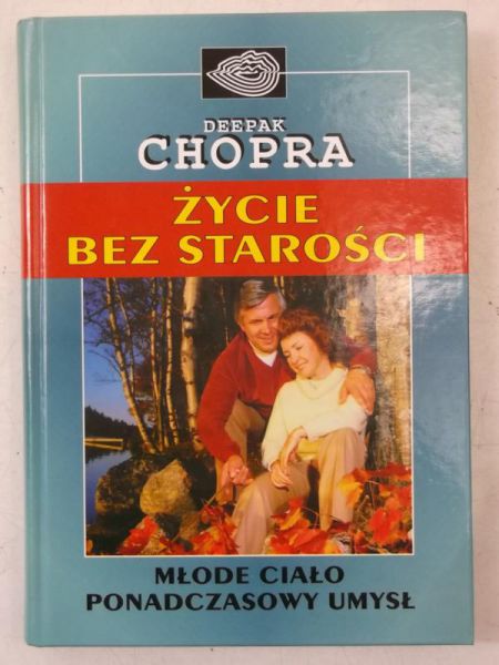 Chopra Deepak - Życie bez starości