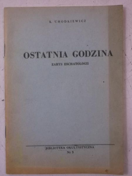 Chodkiewicz K. - Ostatnia godzina