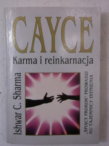 Cayce. Karma i reinkarnacja