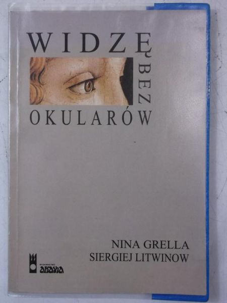 Grella Nina - Widzę bez okularów