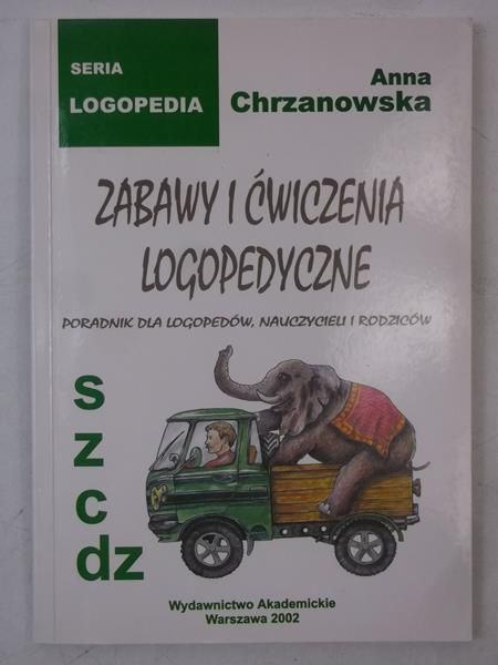 Chrzanowska Anna - Zabawy i ćwiczenia logopedyczne