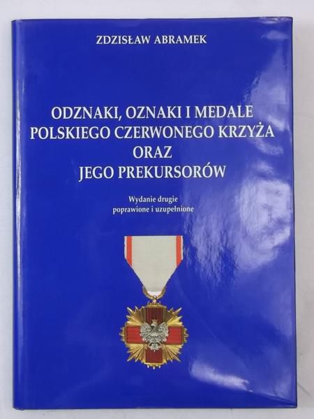 Abramek Zdzisław - Odznaki, oznaki i medale Polskiego Czerwonego Krzyża oraz jego prekursorów