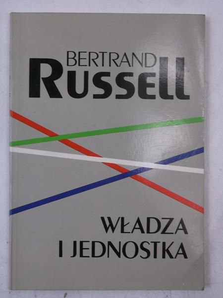 Russell Bertrand - Władza i jednostka