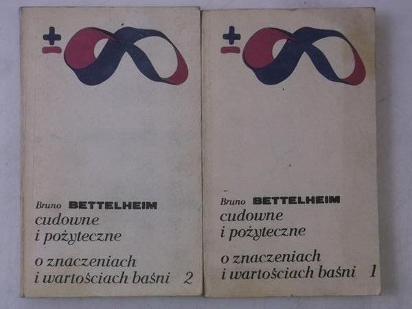 Cudowne i pożyteczne. O znaczeniach i wartościach baśni Tom I -II