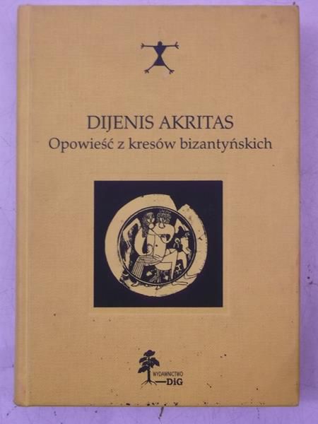Akritas Dijenis - Opowiść z kresów bizantyńskich