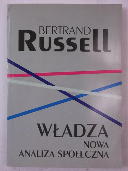 Russell Bertrand - Władza. Nowa analiza społeczna