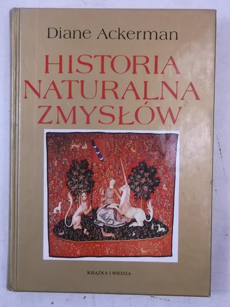 Ackerman Diane - Historia naturalna zmysłów